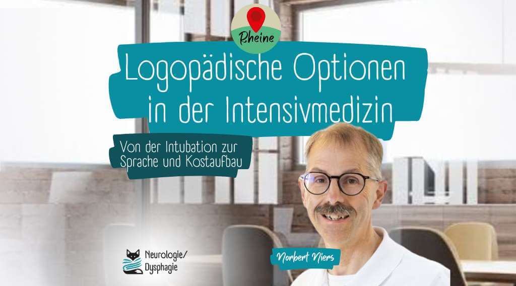 Logopädische Optionen in der Intensivmedizin: Von der Intubation zur Sprache und Kostaufbau