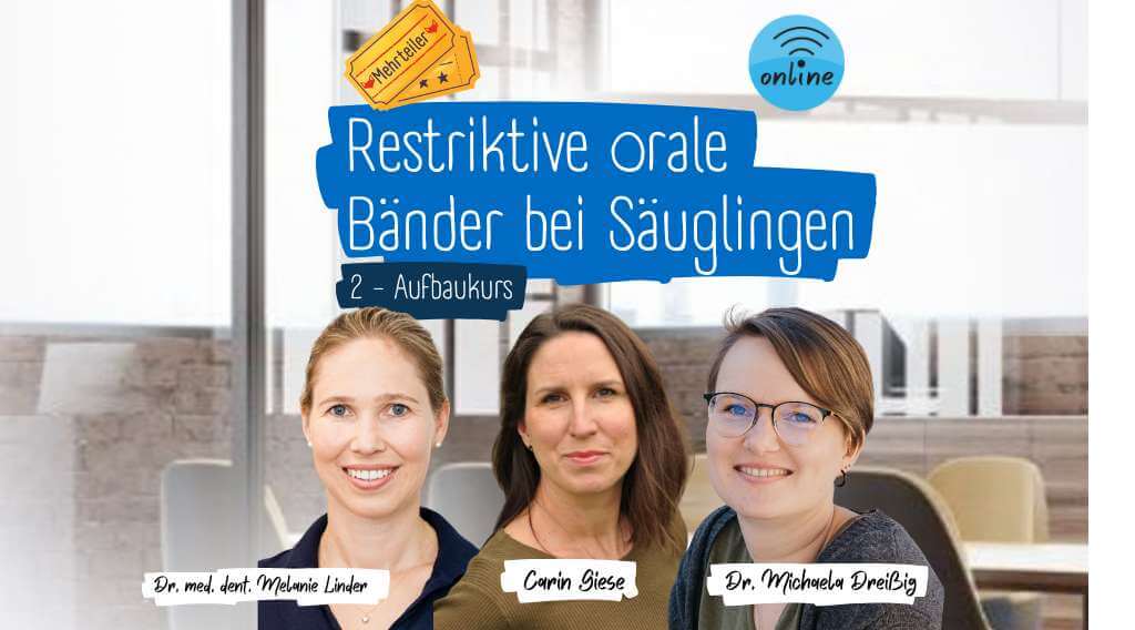 Restriktive orale Bänder beim Säugling – Aufbaukurs (inkl. Supervision)