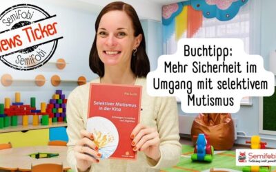 Buchtipp: ” Selektiver Mutismus in der Kita – Schweigen verstehen und begleiten“