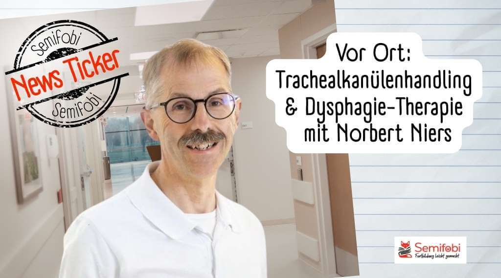 Dysphagien Seminar Rheine & Trachealkanülenmanagement: Seminare mit Norbert Niers im TAT Rheine