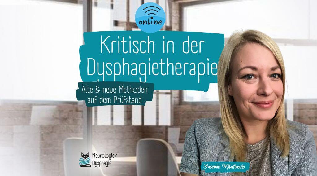 Kritisch in der Dysphagietherapie – Alte und neue Methoden auf dem  Prüfstand