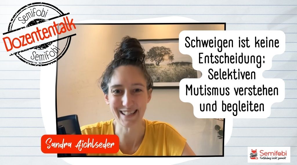 Schweigen ist keine Entscheidung: Selektiven Mutismus verstehen und begleiten